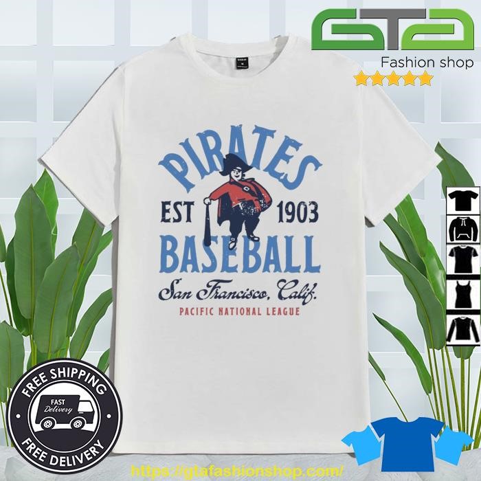 San Francisco Pirates California Vintage Defunct Baseball Teams Shirt
