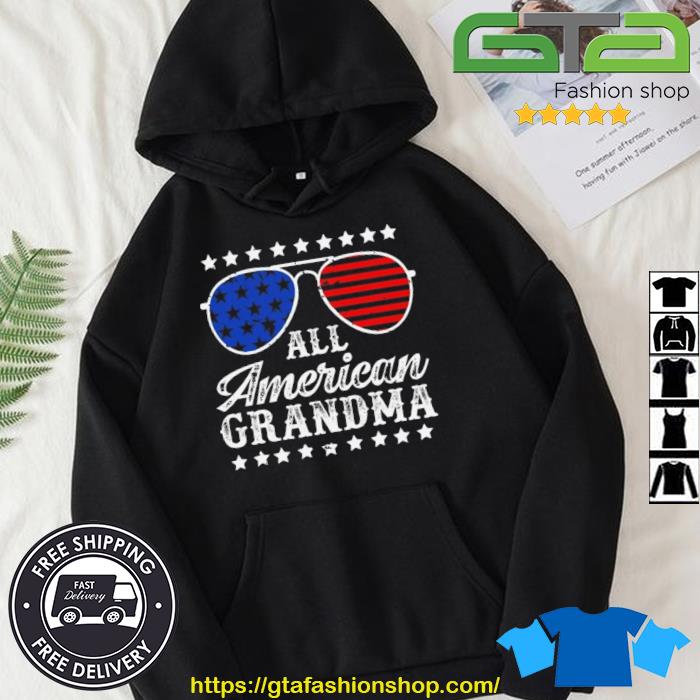All American Grandma 4th Of July Family Matching Sunglasses Mothers Day Shirt Hoodie