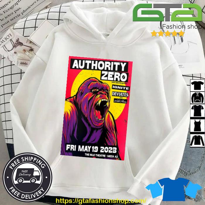 Authority Zero May 19 2023 The Nile Theatre Mesa AZ Shirt Hoodie