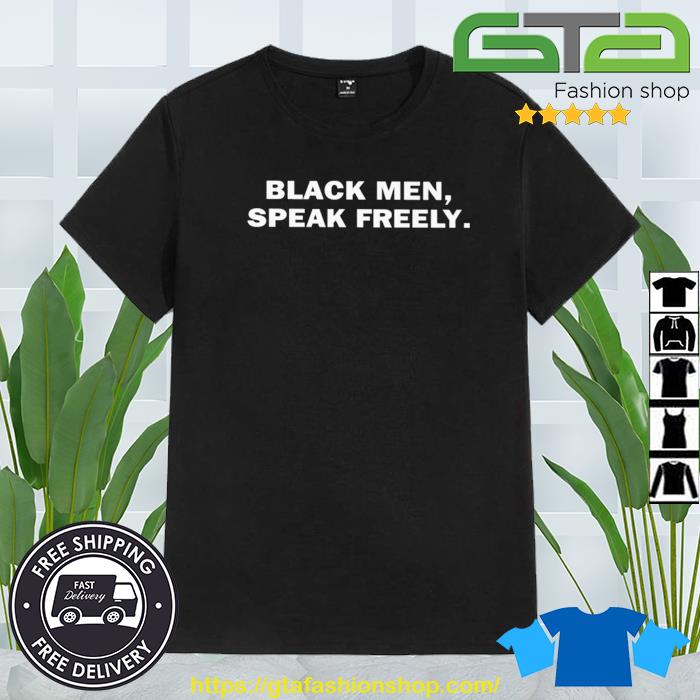 Black Men Speak Freely Shirt