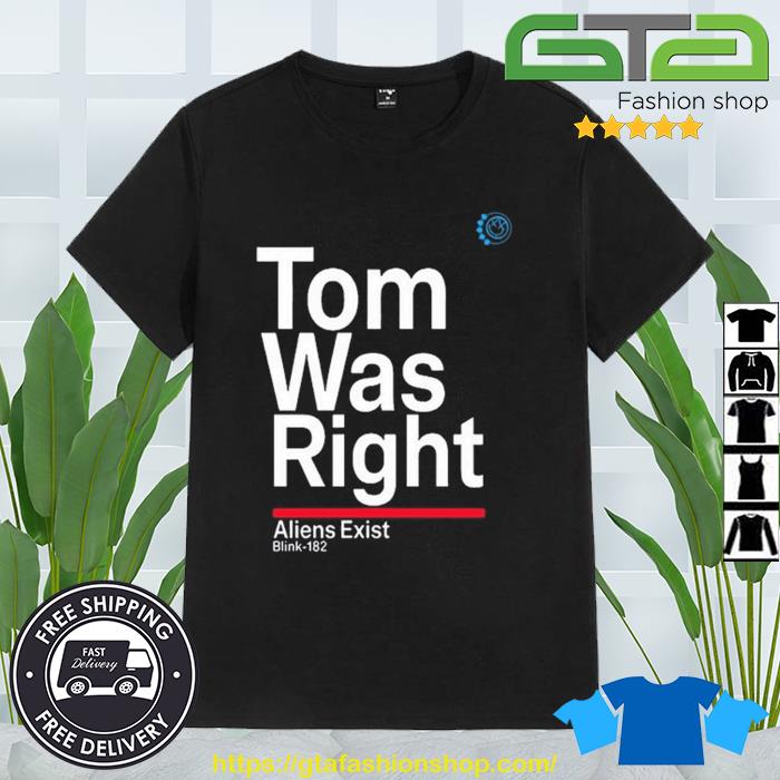 Blink-182 Tom Was Right Aliens Exist Shirt