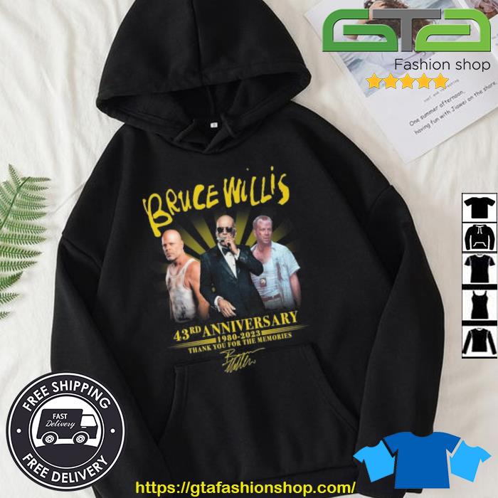 Bruce Willis 43rd Anniversary 1980 – 2023 Thank You For The Memories Signature Shirt Hoodie
