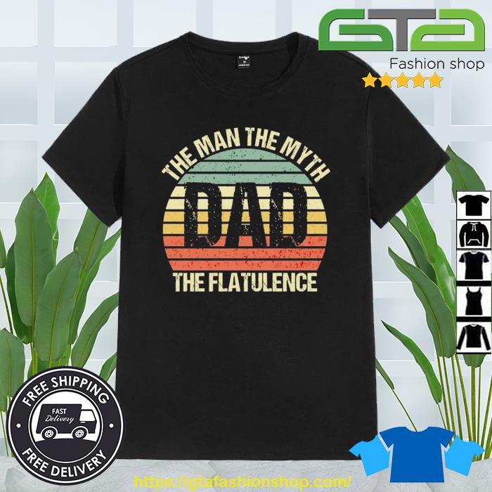 Dad The The Myth The Bad The Flatulence Vintage Shirt