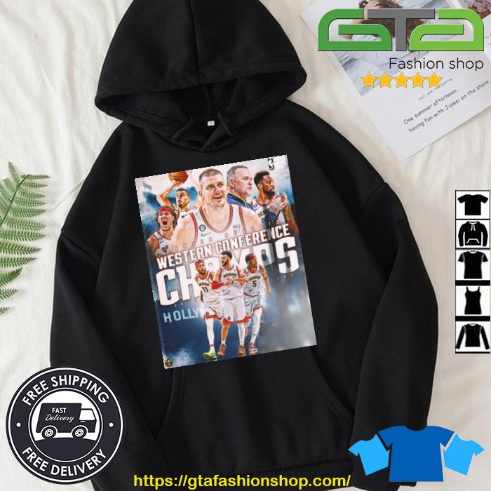 Denver Nuggets The Best In The West Denver Nuggets Western Conference Champs 2023 Shirt Hoodie