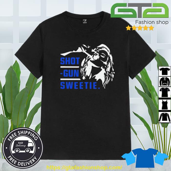 Design Shotgun Sweetie Shirt