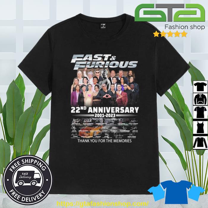 Fast & Furious 22nd Anniversary 2001 – 2023 Thank You For The Memories Signatures Shirt