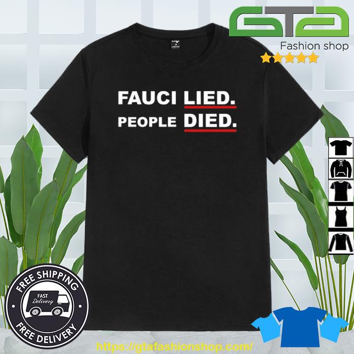 Fauci Lied People Died Luke Rudkowski Shirt