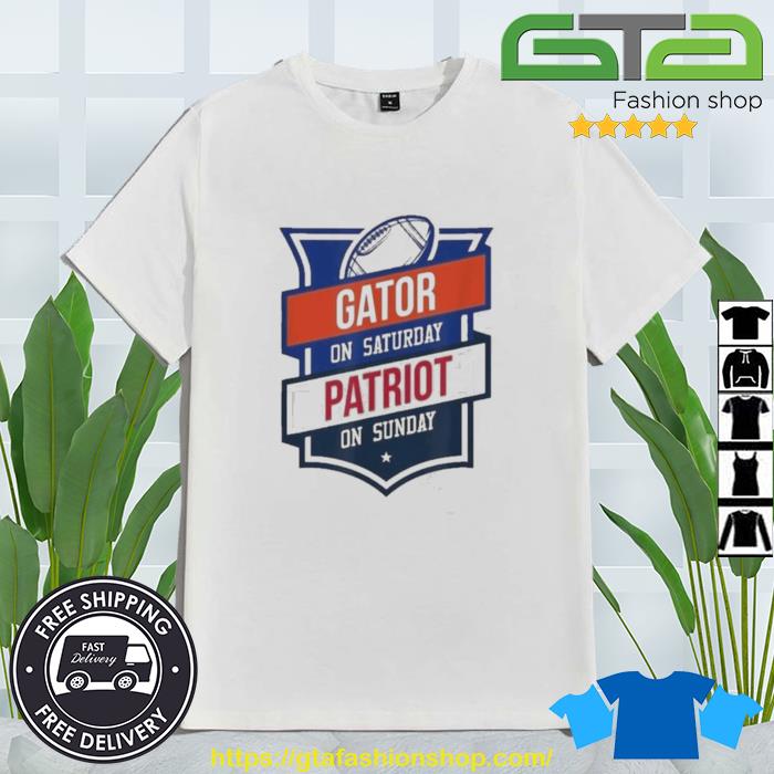 Gator On Saturday Patriot On Sunday Gainesville Shirt