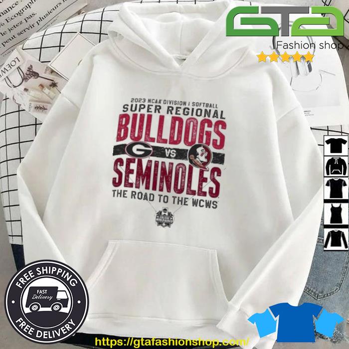 Georgia Bulldogs Vs Florida State Seminoles Division I Softball Super Regional 2023 Shirt Hoodie