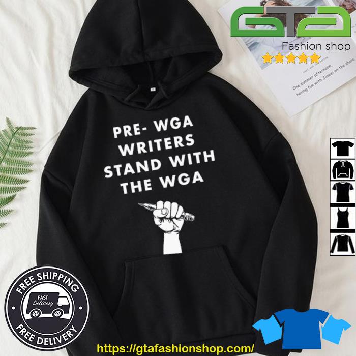 Gina G Wga On Strike Prewga Writers Stand With The Wga Shirt Hoodie