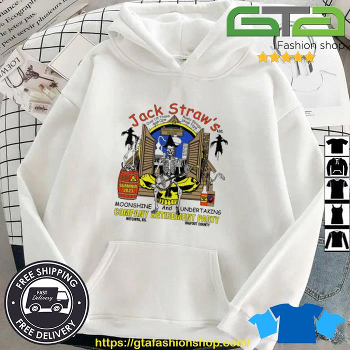 Grateful Dead Jack Straw's Moonshine And Undertaking Company Retirement Party Shirt Hoodie