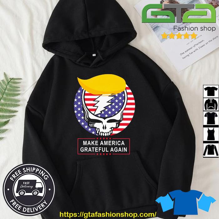 Grateful Dead Make America Grateful Again American Flag Shirt Hoodie