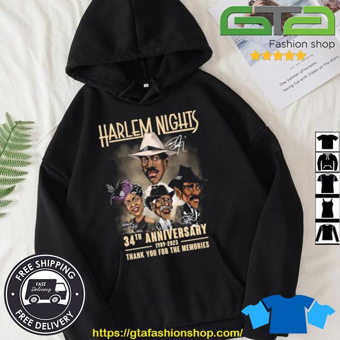 Harlem Nights 34th Anniversary 1989 – 2023 Thank You For The Memories Signatures Shirt Hoodie
