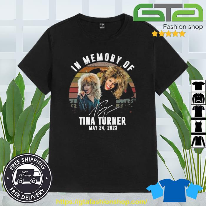 In Memory Of Tina Turner May 24 2023 Signature Vintage Shirt