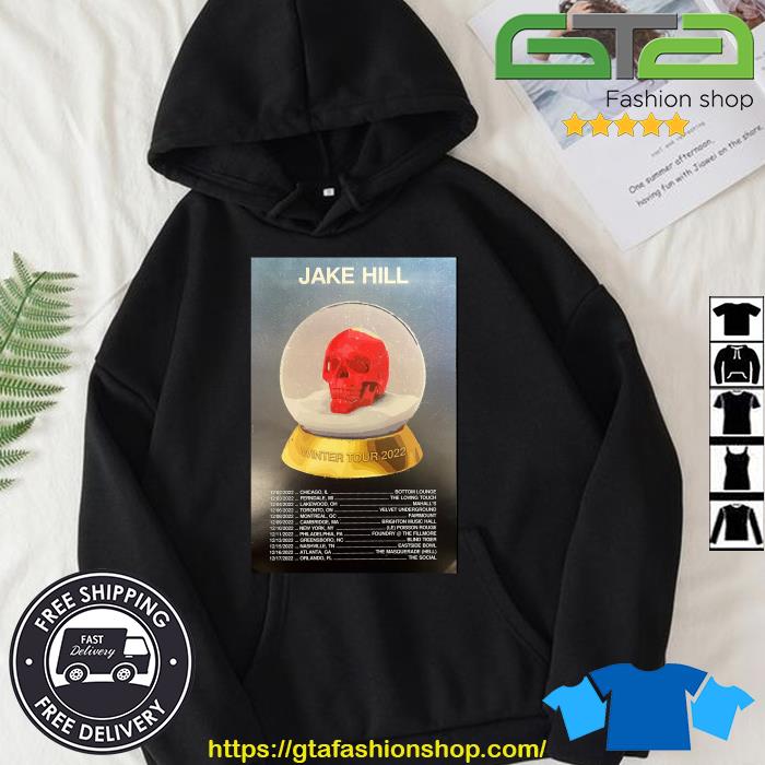 Jake Hill Winter 2022 Skull Tour Poster Shirt Hoodie