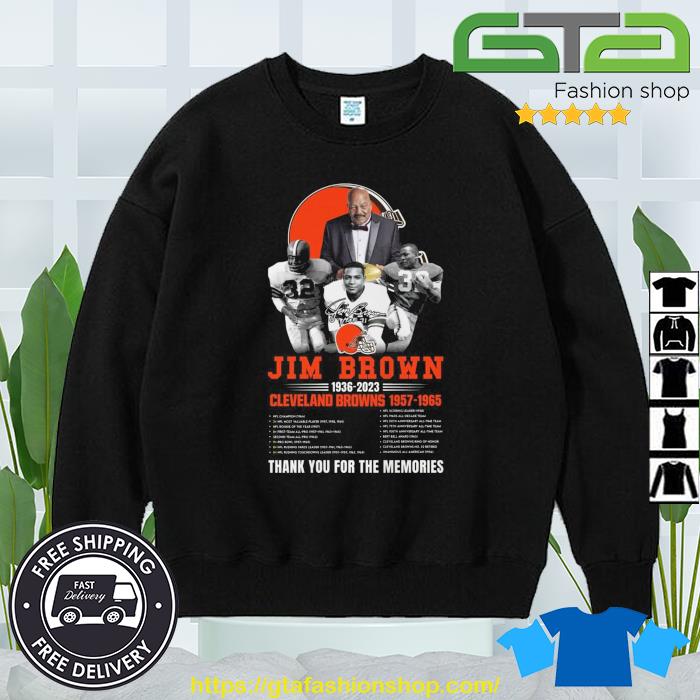 Jim Brown 1936 2023 Cleveland Browns 1957 1965 thank you for the memories  signature shirt, hoodie, sweater, long sleeve and tank top