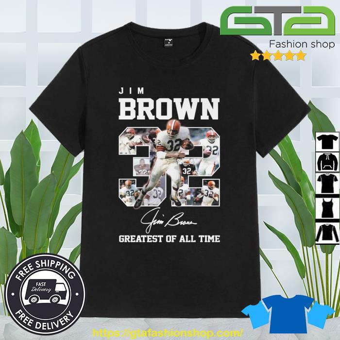 Jim Brown 32 Signature Greatest Of All Time Shirt