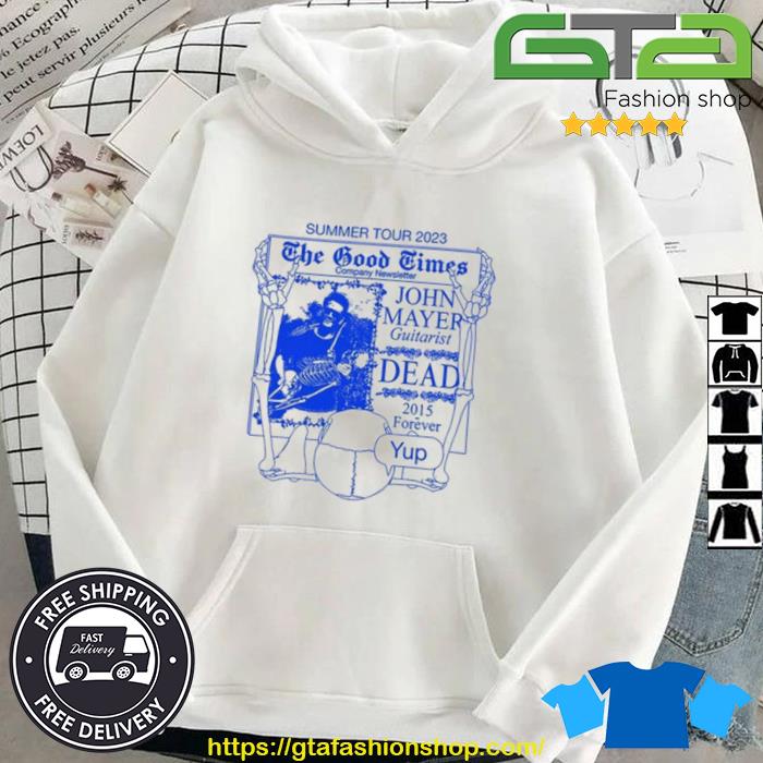 John Mayer Guitarist Dead 2015 Forever Shirt Hoodie