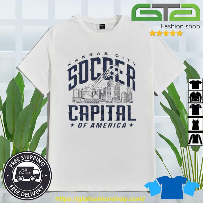Kansas City Soccer Capital of America Shirt