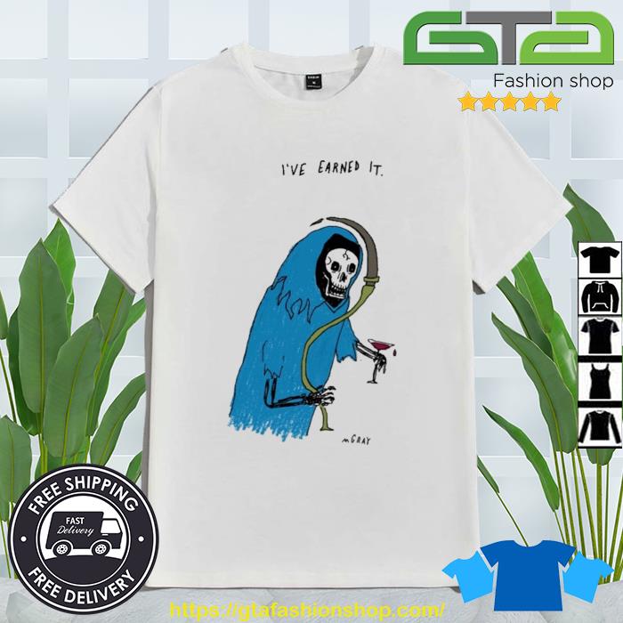 Matt Gray I've Earned It Mgray-Shirt