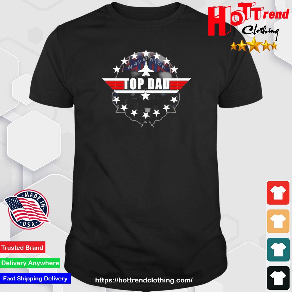 Maverick Top Dad 2023 Shirt