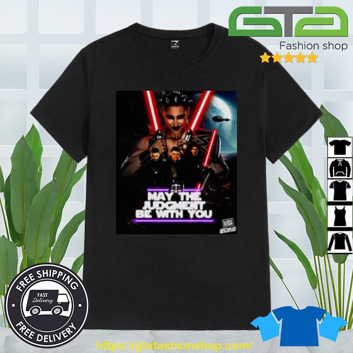 May The Judgment Be With You Shirt