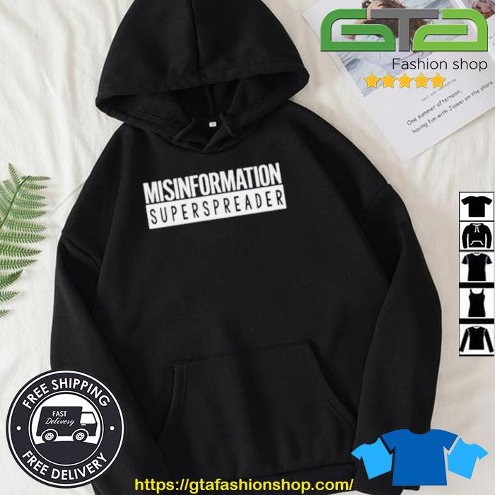 Misinformation Superspreader Shirt Hoodie