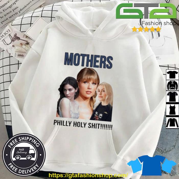 Mother Philly Holy Shit Shirt Hoodie