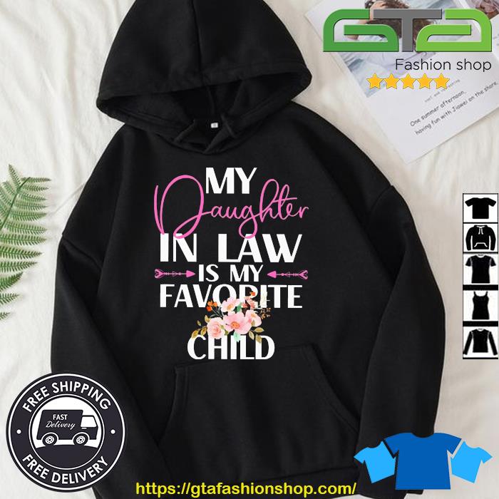 My Daughter In Law Is My Favorite Child Shirt Hoodie