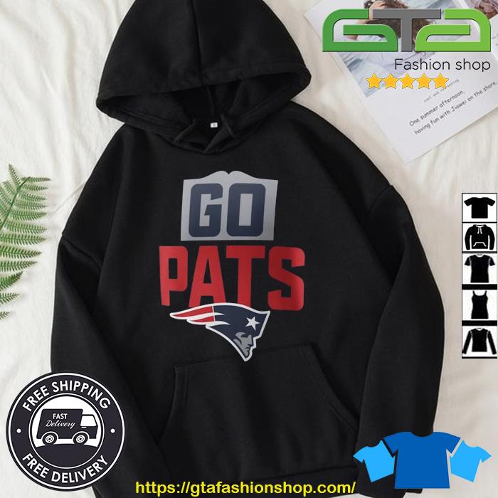 New England Patriots Go Pats Shirt Hoodie