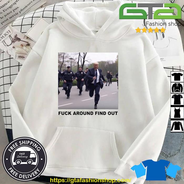 Nice 2023 Donald Trump Fafo Fuck Around Find Out Hoodie