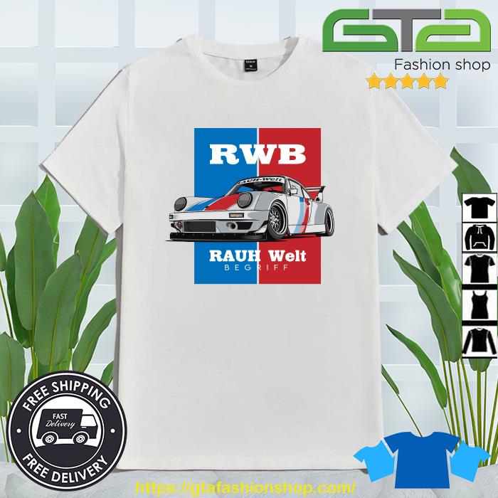 Nice RWB Rauh Welt Begriff Nascar Car Racing Shirt