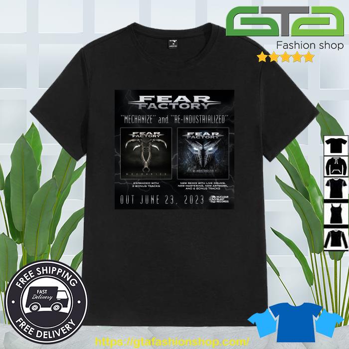 Original Fear Factory Announce Remixed And Remastered Re-industrialized And Mechanize T-shirt
