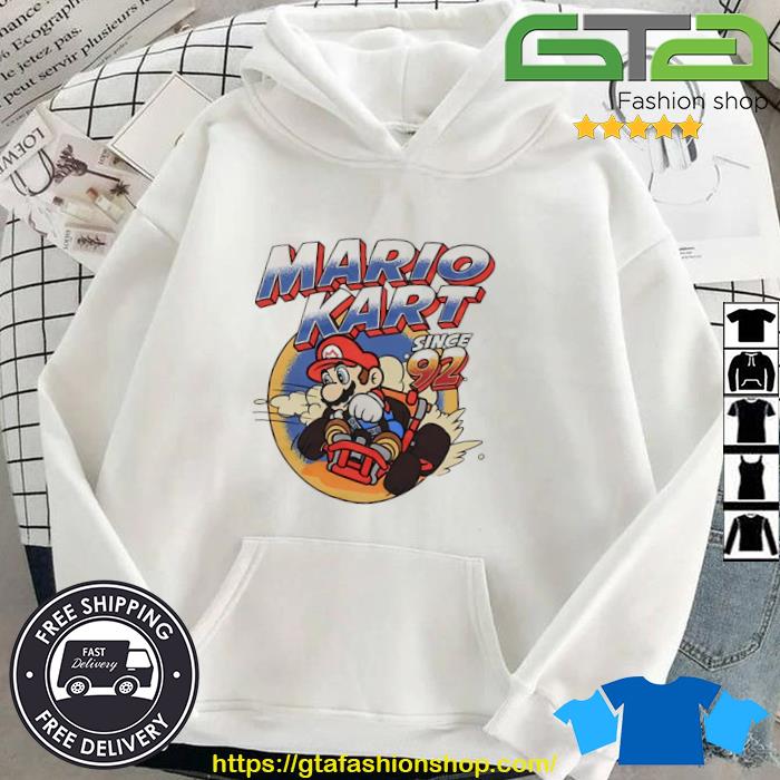 Original Mario Kart Since 92 Shirt Hoodie