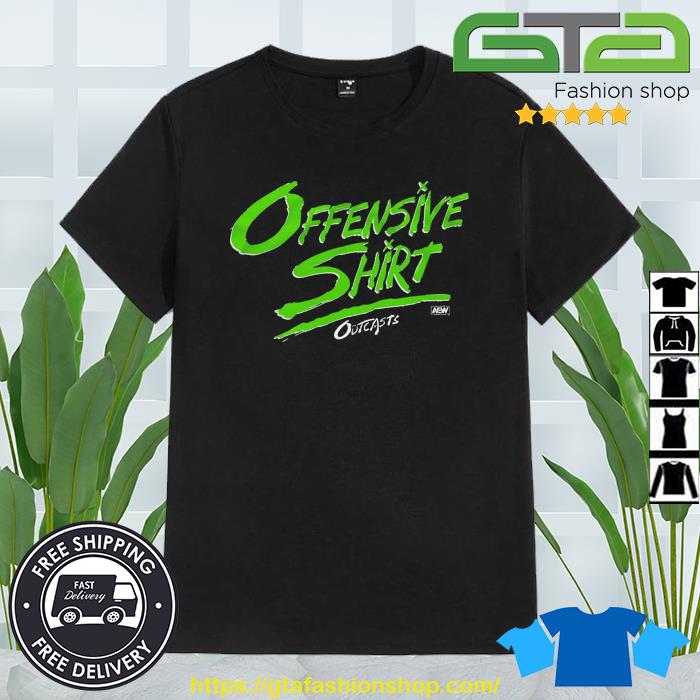 Outcasts Offensive Shirt