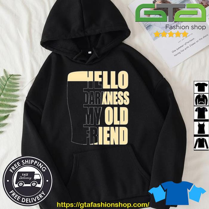 Parker Hello Darkness My Old Friend Stout Beer Shirt Hoodie