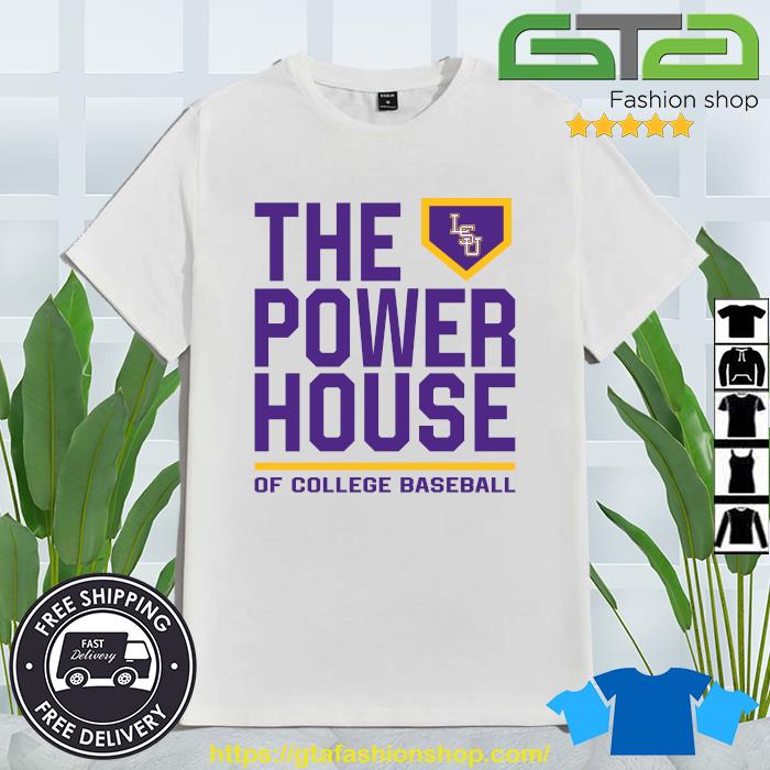 Premium 2023 LSU The Power House Of College Baseball Shirt