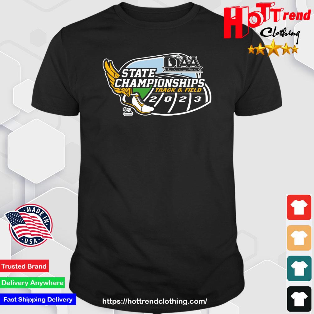 Premium Diaa Education Through Athletics State Championships Track And Field 2023 shirt