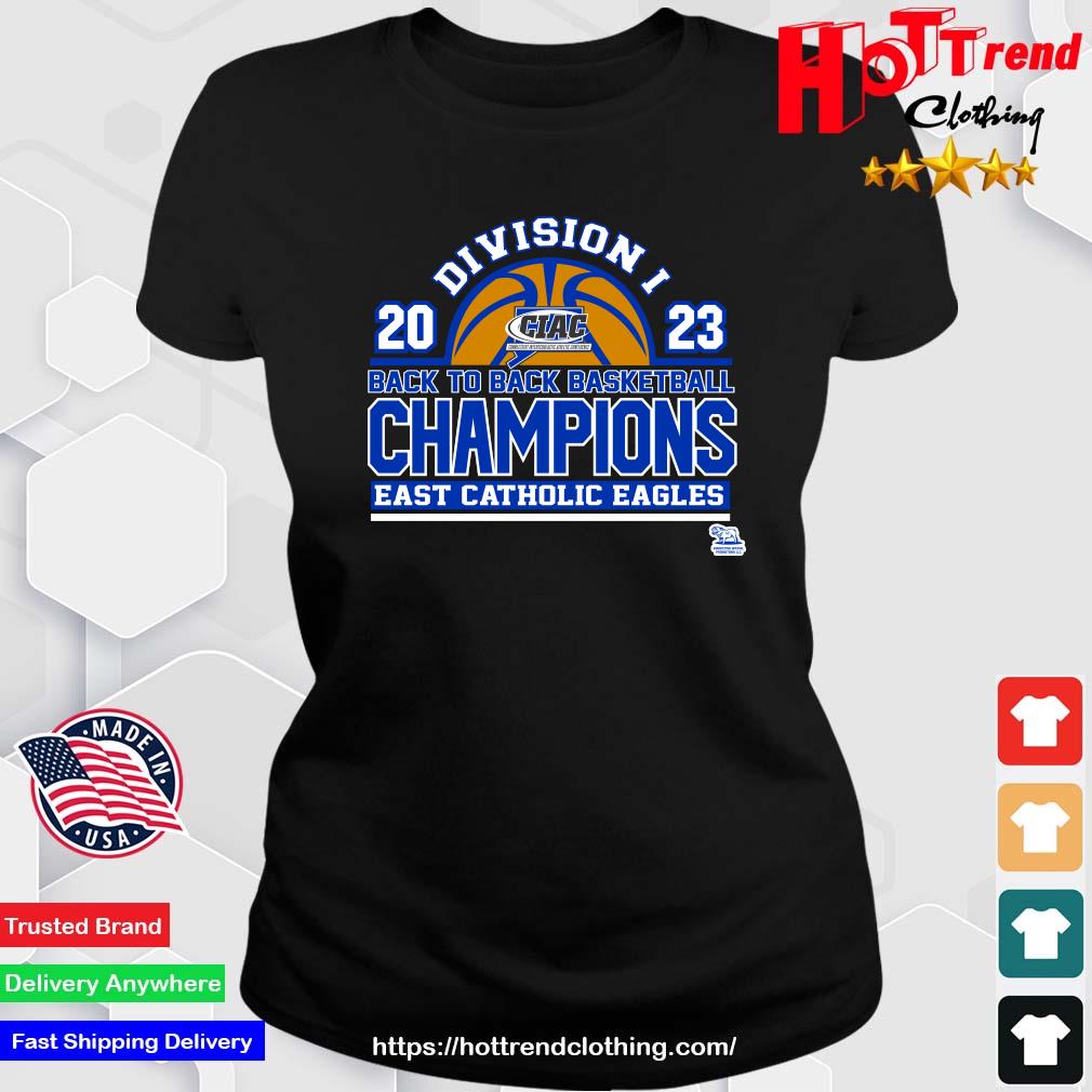 Premium East Catholic Eagles 2023 Division I Back To Back Basketball Champions Ladies