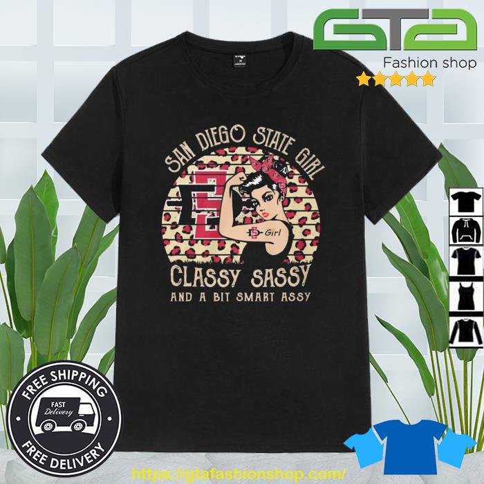 San Diego State Girl Classy Sassy And A Bit Smart Assy 2023 Shirt