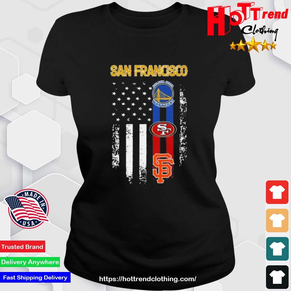 San Francisco All Team Sports Warriors 49ers And Giants American Flag Shirt Ladies