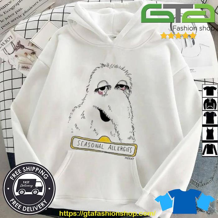 Seasonal Allergies Mgray Shirt Hoodie