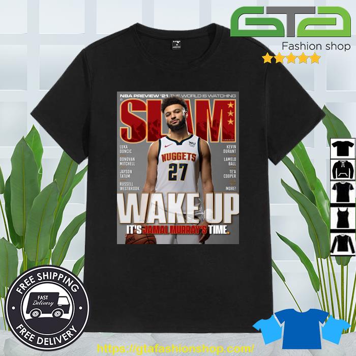 Slam Wake Up It's Jamal Murray Shirt