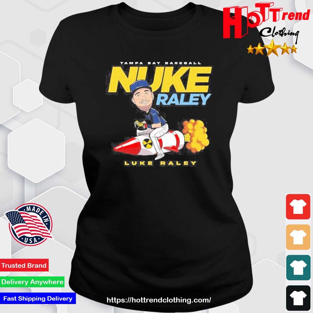 Tampa Bay Baseball Nuke Raley Luke Raley Shirt Ladies