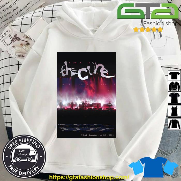 The Cure Shows Of The Lost World North America Tour 2023 Shirt Hoodie