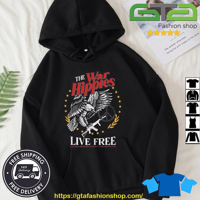 The War Hippies Live Free Shirt Hoodie