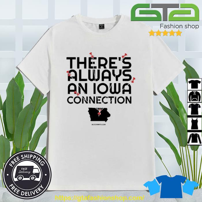 Ty Rushing There's Always An Iowa Connection Shirt