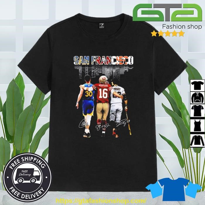 San francisco giants golden state warriors san francisco 49ers san  francisco city signatures shirt, hoodie, sweater, long sleeve and tank top