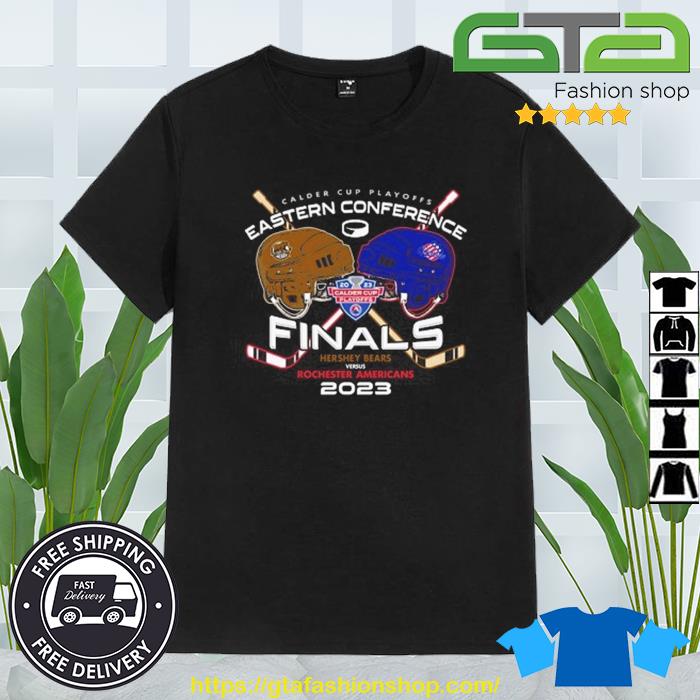 Calder Cup Playoffs Eastern Conference Final Hershey Bears Vs Rochester Americans 2023 Shirt