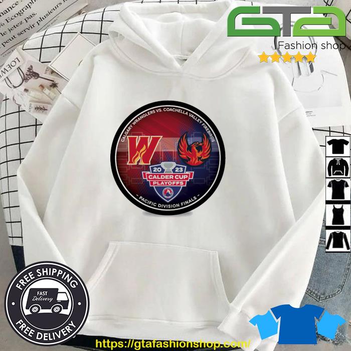 Calgary Wranglers vs. Coachella Valley Firebirds 2023 Calder Cup Playoffs Dueling Souvenir Puck Shirt Hoodie